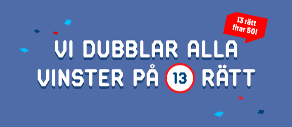 Dubbla vinster på 13 rätt!